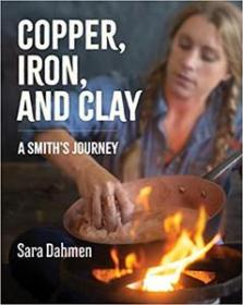 Copper, Iron, and Clay - A Smith's Journey