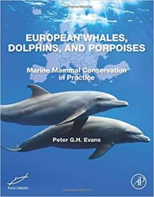 European Whales, Dolphins, and Porpoises - Marine Mammal Conservation in Practice