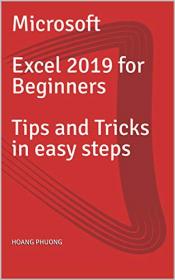 Microsoft Excel 2019 for Beginners Tips and Tricks in easy steps