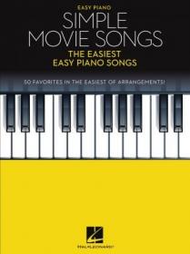 Simple Movie Songs Songbook - The Easiest Easy Piano Songs