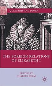 The Foreign Relations of Elizabeth I