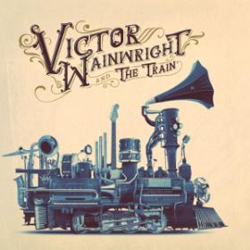 Victor Wainwright - Victor Wainwright and the Train (2018) [Hi-Res stereo]