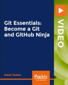 Packt - Git Essentials - Become a Git and GitHub Ninja