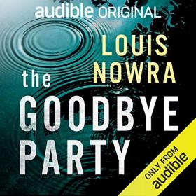 Louis Nowra - 2019 - The Goodbye Party (Thriller)