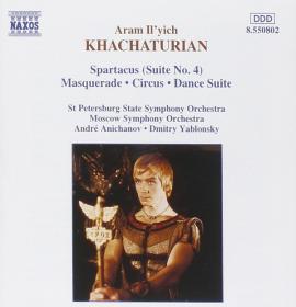 Khachaturian - Spartacus Suite No 4, Masquerade, Circus Dance Suite - St  Petersburg State Symphony, Yablonsky & ors