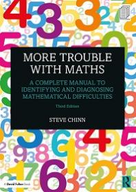 More Trouble with Maths - A Complete Manual to Identifying and Diagnosing Mathematical Difficulties