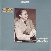 Johnny Mercer - I Thought About You (Musica Jazz)