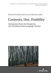 Contents, Use, Usability - Dictionaries from the Perspective of a Translator and a Language Teacher