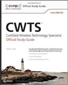 CWTS - Certified Wireless Technology Specialist Official Study Guide - Exam PW0-070