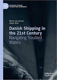Danish Shipping in the 21st Century - Navigating Troubled Waters