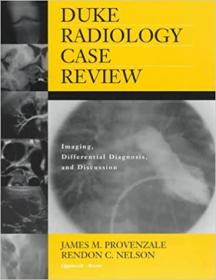 Duke Radiology Case Review - Imaging, Differential Diagnosis, and Discussion