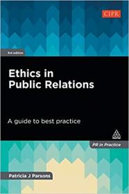 Ethics in Public Relations - A Guide to Best Practice