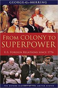 From Colony to Superpower - U S  Foreign Relations Since 1776 (MOBI)