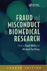 Fraud and Misconduct in Biomedical Research, 4th edition