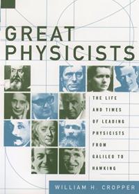 Great Physicists - The Life and Times of Leading Physicists from Galileo to Hawking (EPUB)