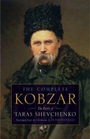 The Complete Kobzar - The Poetry of Taras Shevchenko