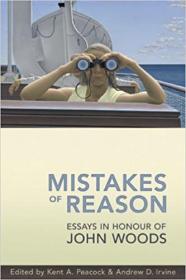 Mistakes of Reason - Essays in Honour of John Woods Ed 2