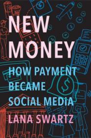 New Money - How Payment Became Social Media