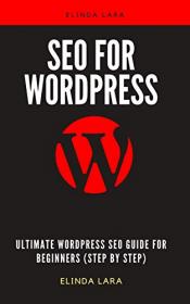 Seo for wordpress - Ultimate WordPress SEO Guide for Beginners (Step by Step)