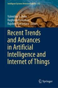 Recent Trends and Advances in Artificial Intelligence and Internet of Things (True EPUB)