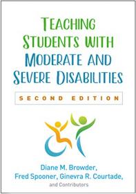 Teaching Students with Moderate and Severe Disabilities, Second Edition