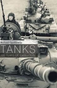 Tanks - 100 Years of Evolution (Osprey General Military)