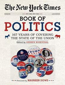 The New York Times Book of Politics - 167 Years of Covering the State of the Union (AZW3)