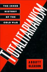 Totalitarianism - The Inner History of the Cold War