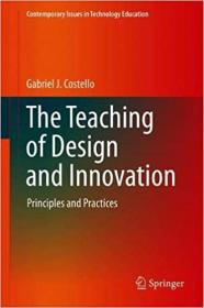The Teaching of Design and Innovation - Principles and Practices