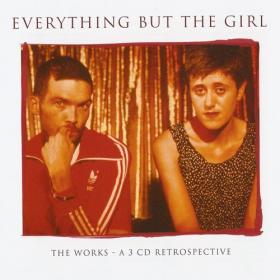 Everything But The Girl - The Works - A 3 CD Retrospective (2007) FLAC