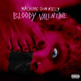 Machine Gun Kelly  Bloody Valentine  Single~(2020) [320]  kbps Beats⭐