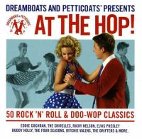 Dreamboats And Petticoats - At The Hop - 54 Original Hits Original Artists