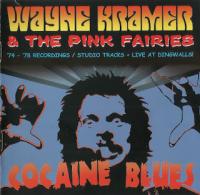 Wayne Kramer And The Pink Fairies - Cocaine Blues (1974-78; 2016) [Z3K]