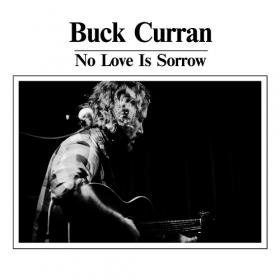(2020) Buck Curran - No Love Is Sorrow [FLAC]