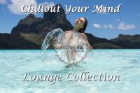 VA - Chillout Your Mind - Lounge Collection [FLAC]