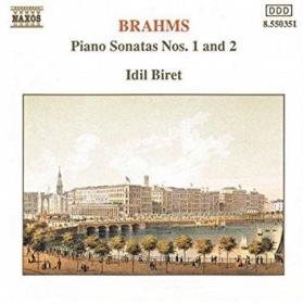 Brahms - Piano Sonatas No  1 in C maj , No  2 in F sharp - Idil Biret