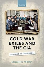 Cold War Exiles and the CIA - Plotting to Free Russia (EPUB)