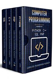 Computer Programming - 4 Books in 1 - The Ultimate Crash Course to learn Python, SQL, PHP and C + +