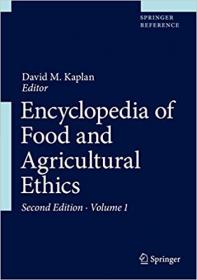 Encyclopedia of Food and Agricultural Ethics Ed 2