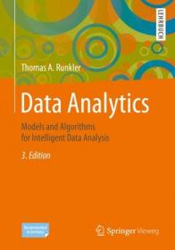 Data Analytics - Models and Algorithms for Intelligent Data Analysis, Third Edition