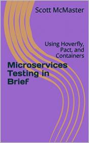 Microservices Testing in Brief - Using Hoverfly, Pact, and Containers
