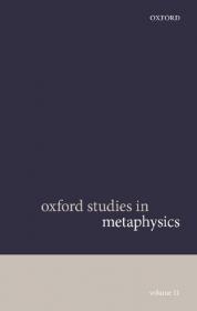 Oxford Studies in Metaphysics, Volume 11