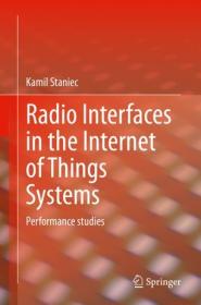 Radio Interfaces in the Internet of Things Systems - Performance studies