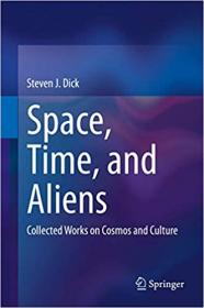 Space, Time, and Aliens - Collected Works on Cosmos and Culture