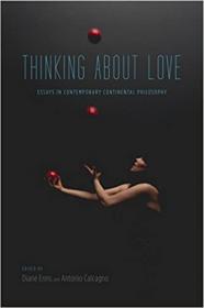 Thinking About Love - Essays in Contemporary Continental Philosophy