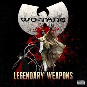 Wu-Tang Clan- Legendary Weapons- [2011]- Mp3ViLLe
