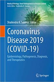 Shailendra Saxena - Coronavirus Disease 2019 (COVID-19) - Springer [EPUB]