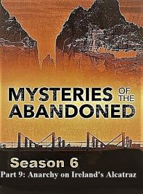 Mysteries of the Abandoned Series 6 Part 9 Anarchy on Irelands Alcatraz 1080p HDTV x264 AAC