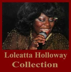Loleatta Holloway - Collection (1975-2014) [FLAC]