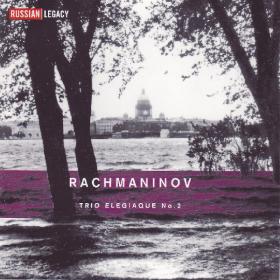 Rachmaninov ‎– Trio Élégiaque No  2, Pavel Serebrekov, Mikhail Vaiman, Mstislav Rostropovich - Russian Legacy CD